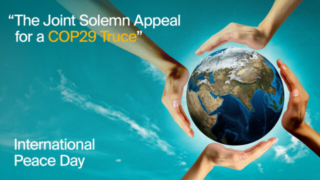 COP29 Presidency Officially Launches Joint Solemn Appeal for a COP29 Truce